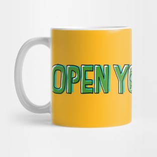 Open your eyes Mug